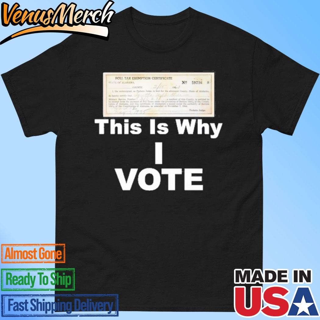 Official Poll Tax Exemption Certificate This Is Why I Vote Shirt