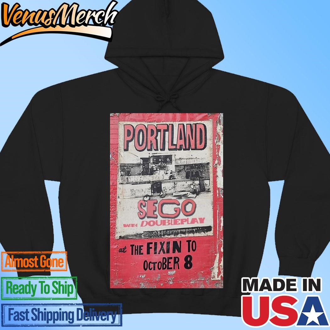 Official Portland Sego Double Play Oct 8 2024 Poster The Fixin To Hoodie