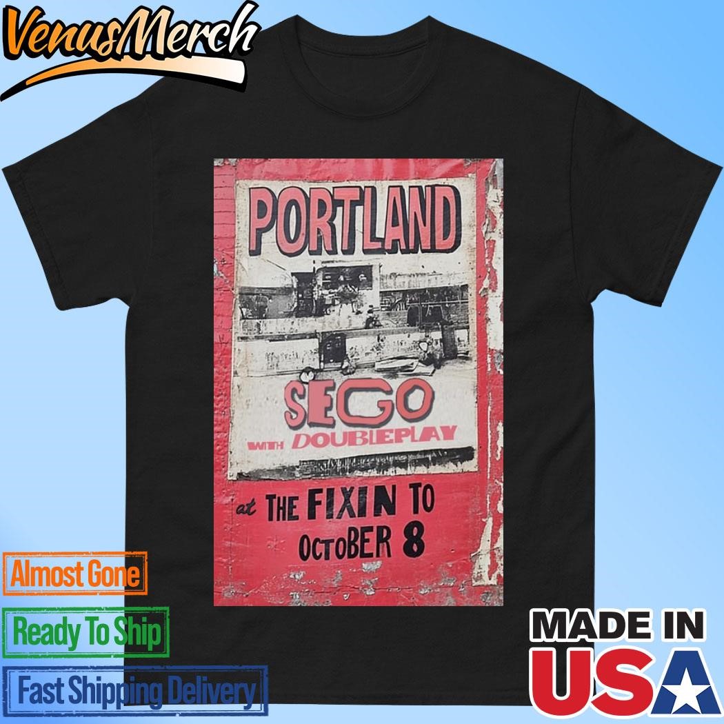 Official Portland Sego Double Play Oct 8 2024 Poster The Fixin To Shirt