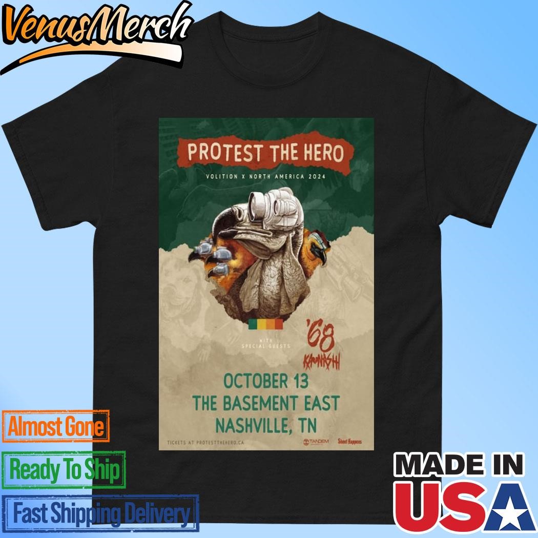 Official Protest The Hero Oct 13 2024 The Basement East In Nashville Tn Tour Poster Shirt