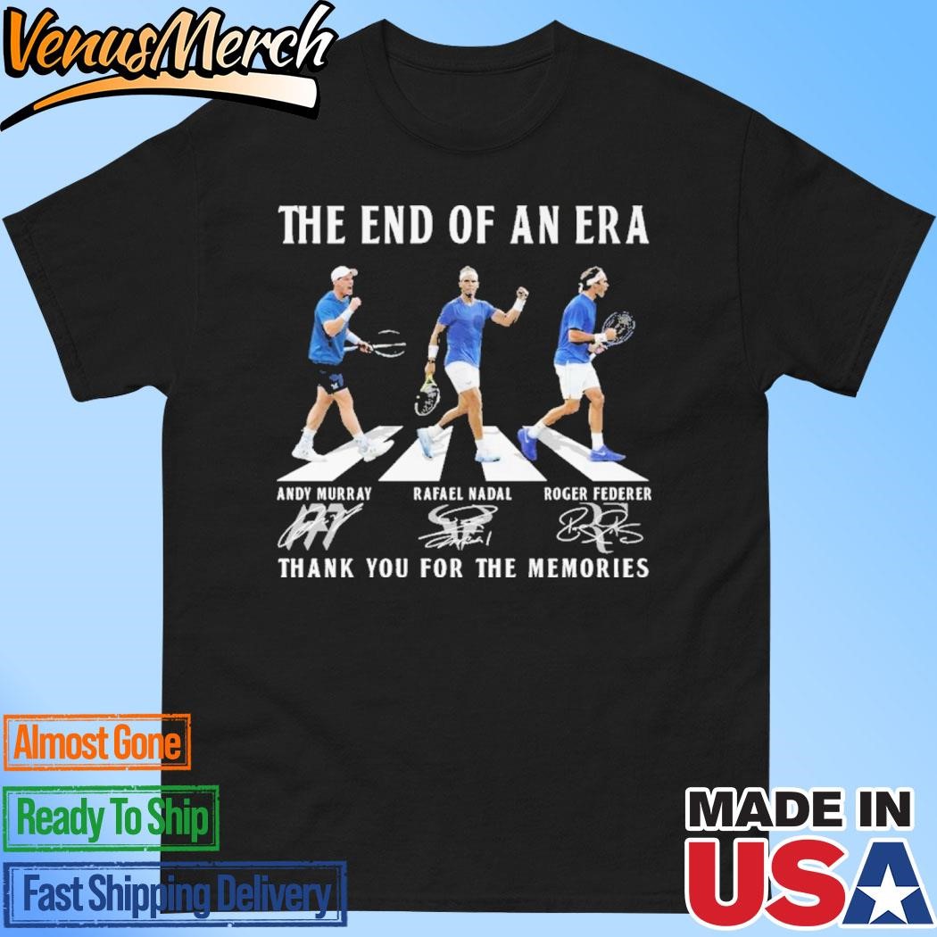 Official Rafael Nadal Andy Murry Roger Federer The End Of An Era T-Shirt