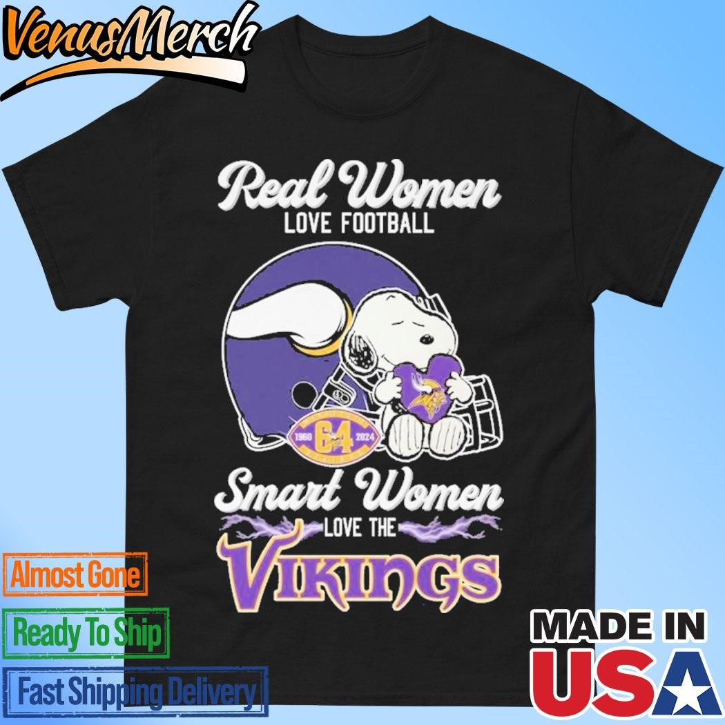 Official Real Women Love Football Smart Women Love The Minnesota Vikings T-Shirt