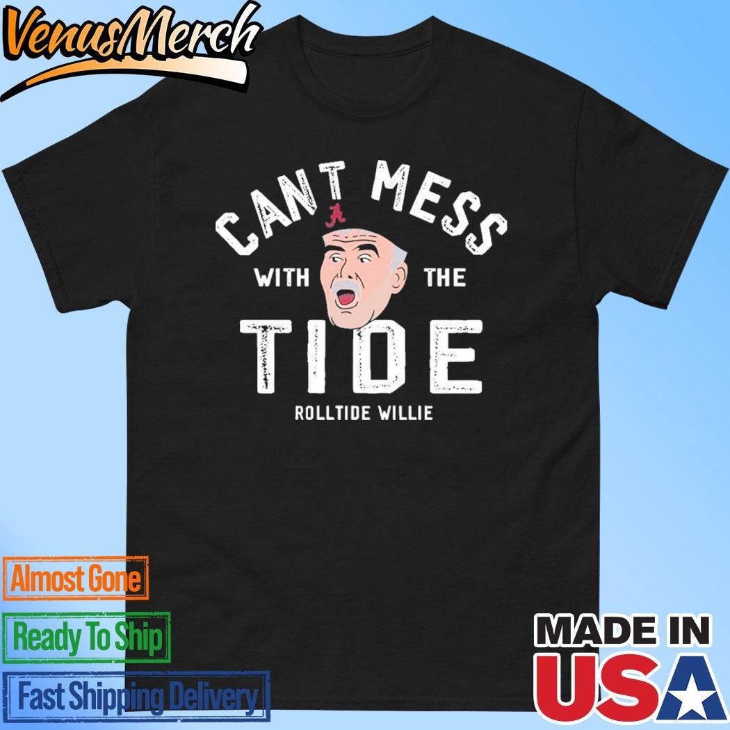 Official Roll Tide Willie Can’t Mess With The Tide Alabama Shirt