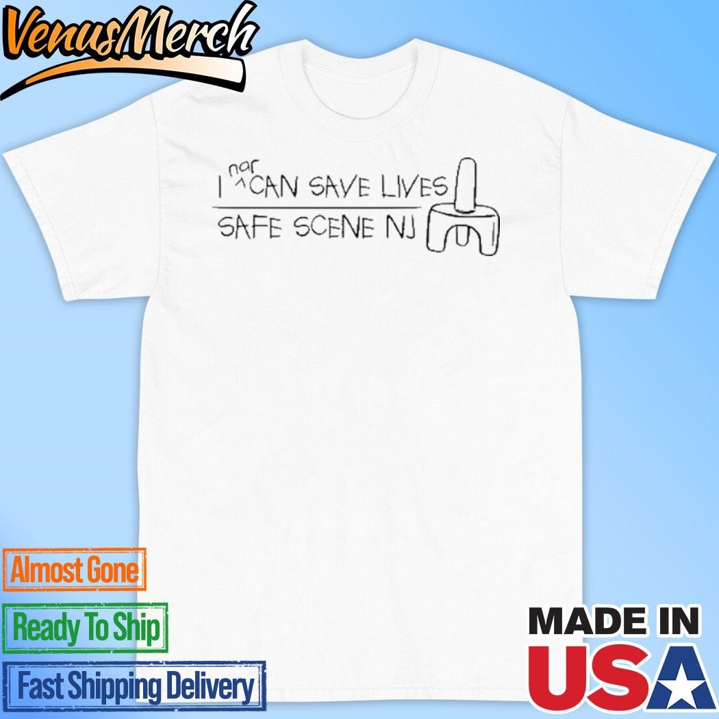 Official Safe Scene Nj Can Save Lives Shirt