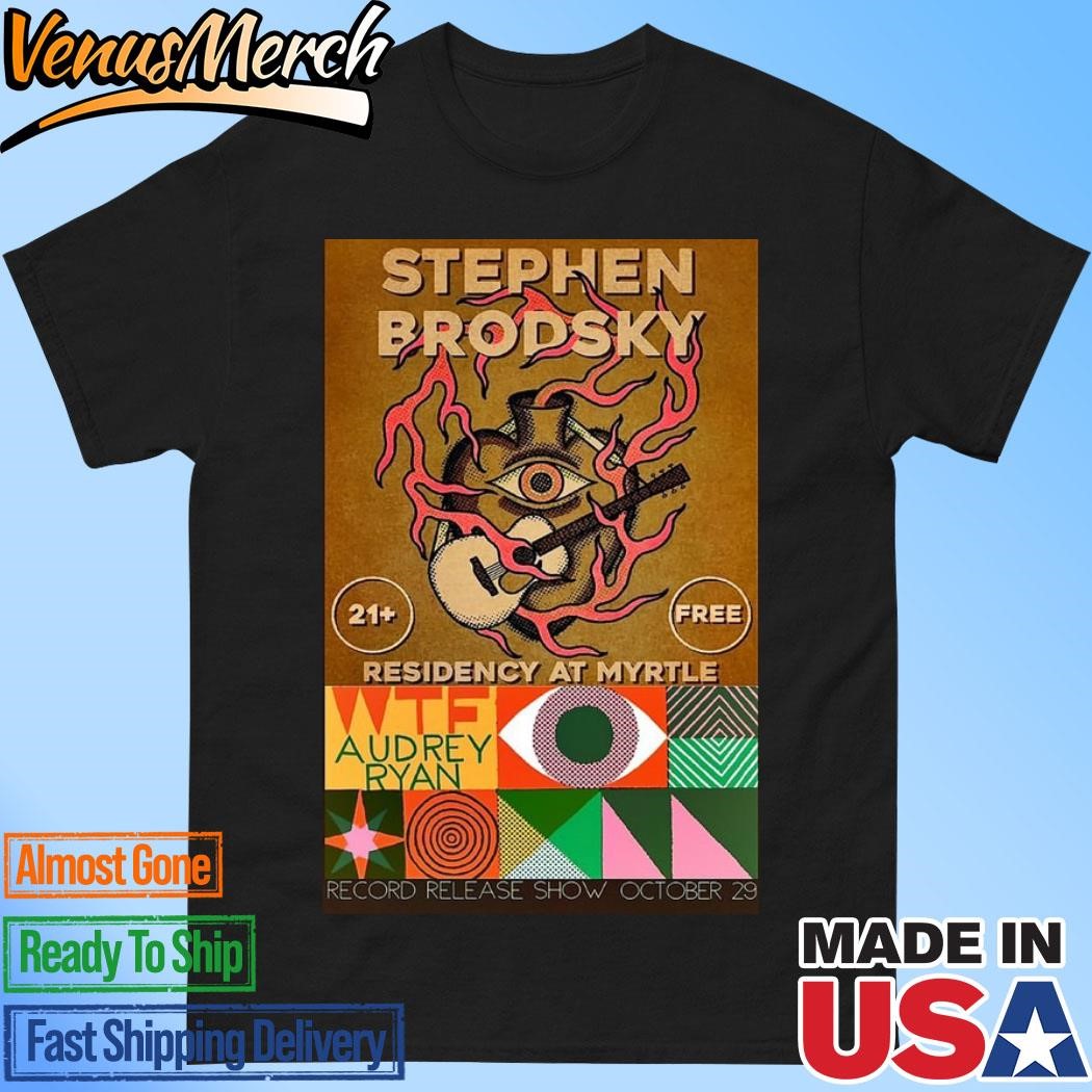 Official Stephen Brodsky October 29 2024 MYRTLE In East Providence RI Poster Shirt