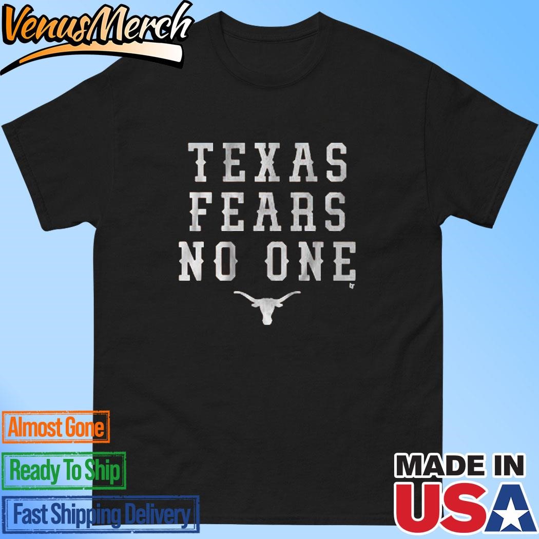 Official Texas Football Texas Fears No One Shirt