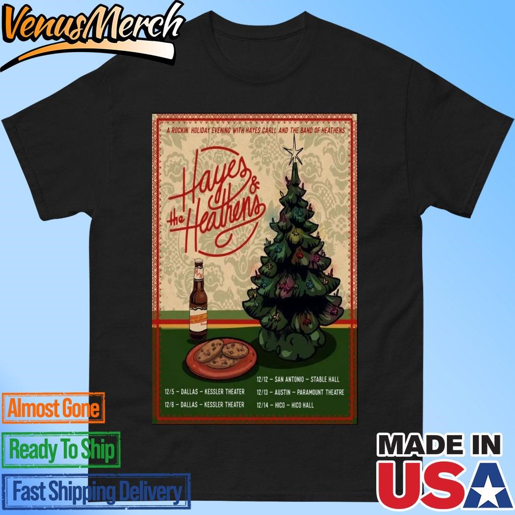 Official The Hayes Heathens Texas Dec 5-14 2024 Tour Poster Shirt