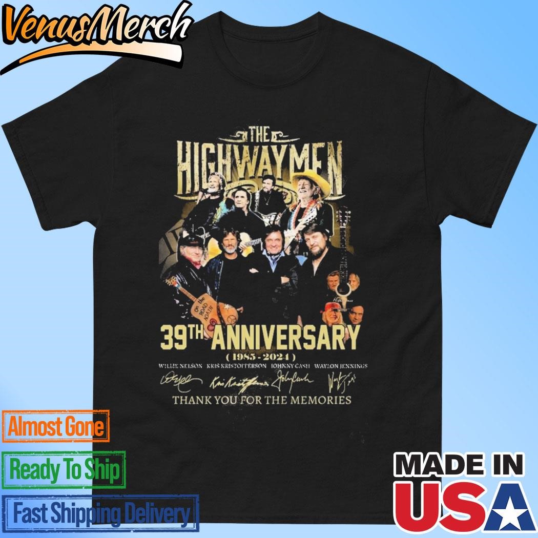 Official The Highwaymen 39th Anniversary 1985-2024 Thank You For The Memories T-Shirt