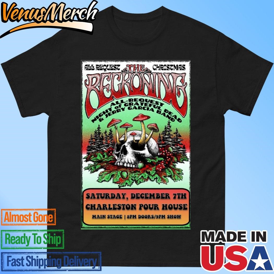 Official The Reckoning Tour In Charleston SC On Dec 7 2024 Poster Shirt