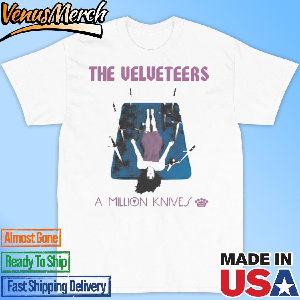 Official The Velveteers A Million Knives Shirt