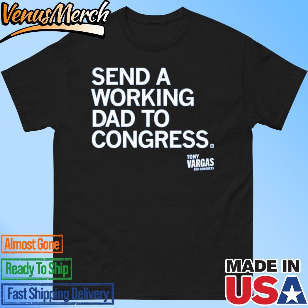 Official Tony Vargas Working Dad To Congress Shirt