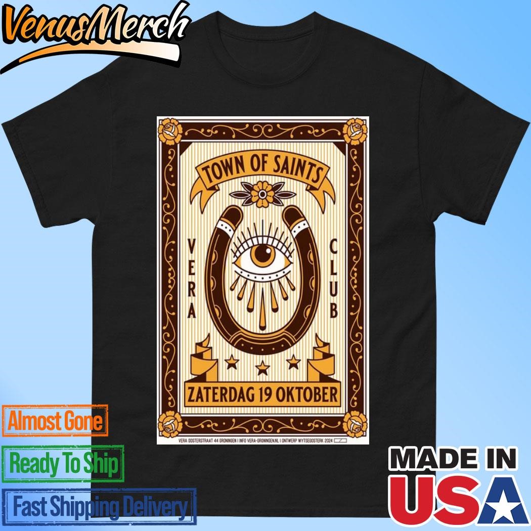 Official Town Of Saints Oosterstraat 44 In Groningen Nederland Oct 19 2024 Tour Poster Shirt