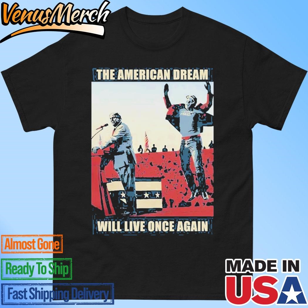 Official Trump And Elon Musk The American Dream Will Live Once Again Shirt