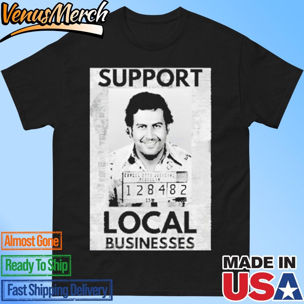 Official Unethicalthreads Support Local Businesses Pablo Shirt