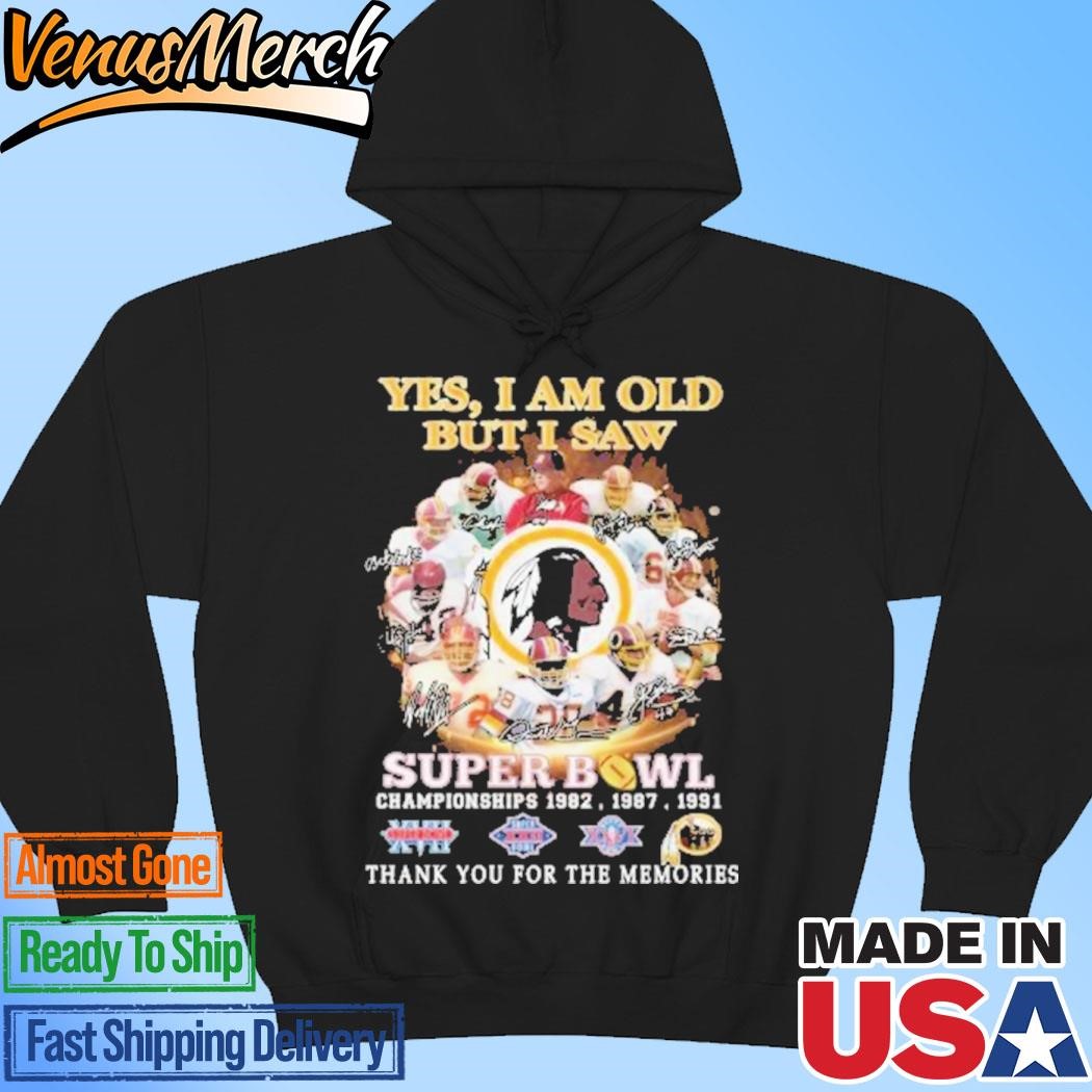 Official Washington Redskins Yes I Am Old But I Saw Redskins In Super Bowl Hoodie