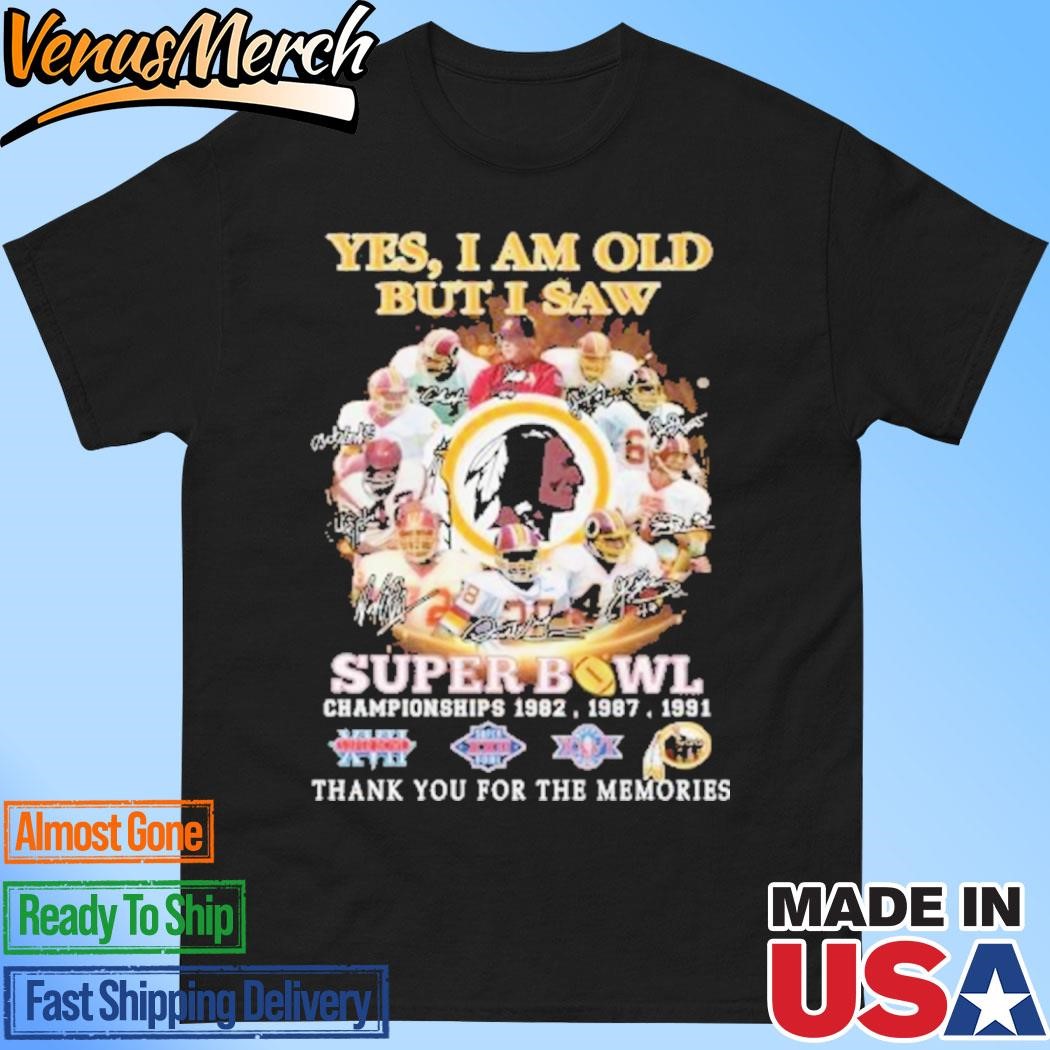 Official Washington Redskins Yes I Am Old But I Saw Redskins In Super Bowl T-Shirt