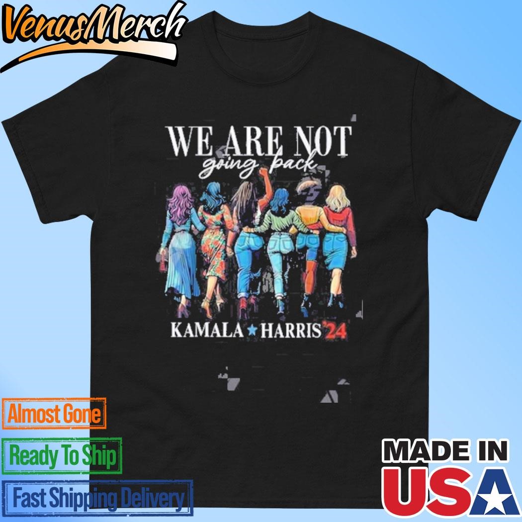 Official We Are Not Going Back Kamala Harris Waltz 24 Madam President T-Shirt