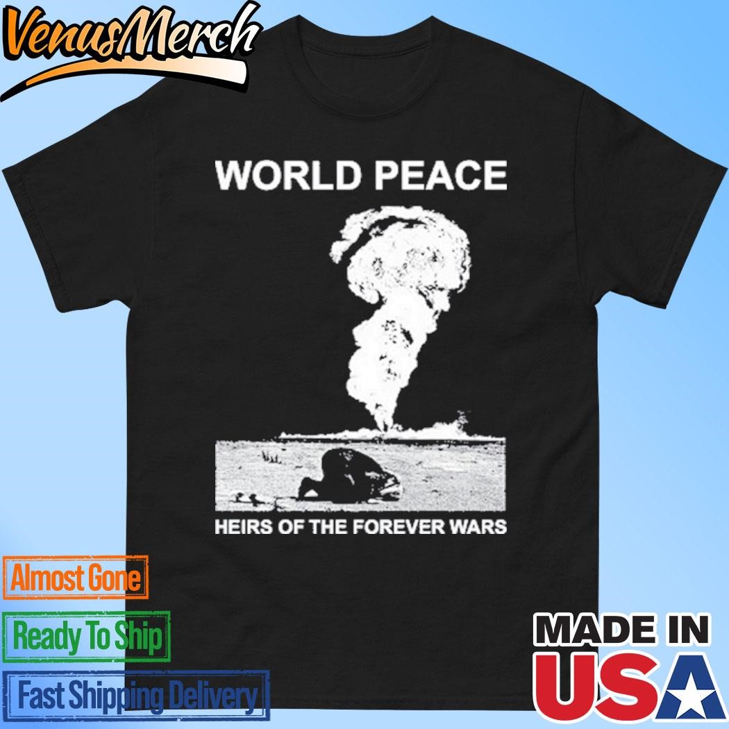 Official World Peace Heirs Of The Forever Wars Shirt