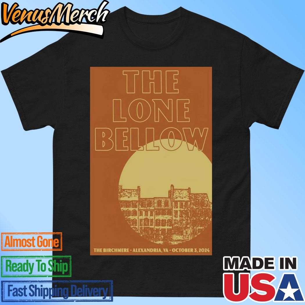 The Lone Bellow Oct 3 2024 At The Birchmere, Alexandria, VA Concert Tour Poster Shirt