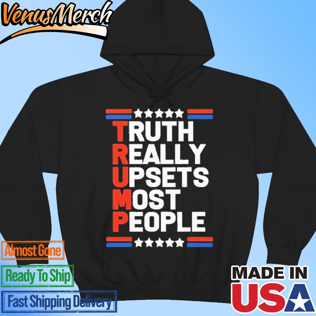 Official Trump Truth Really Upsets Most People Hoodie