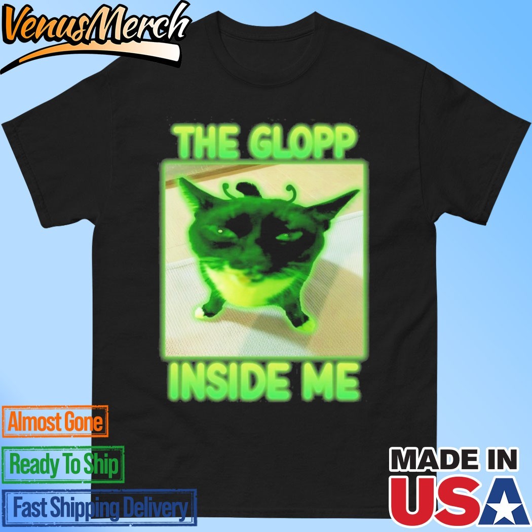 Official The Glopp inside me Funny Alien Brainrot Cat Meme T-shirts